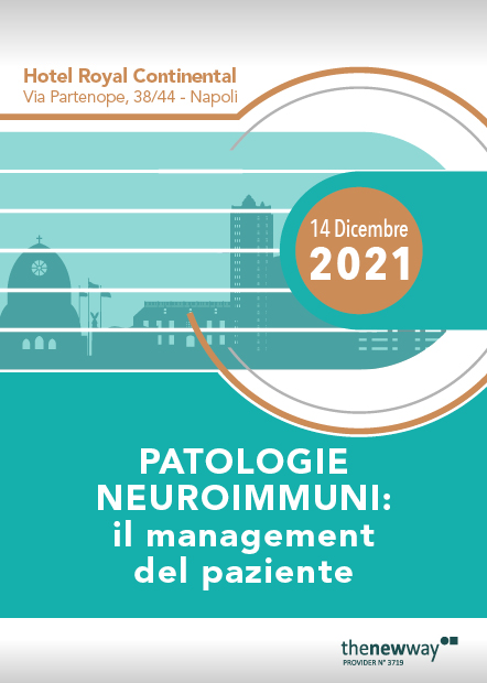Patologie neuroimmuni:  il management del paziente - Napoli, 14 Dicembre 2021